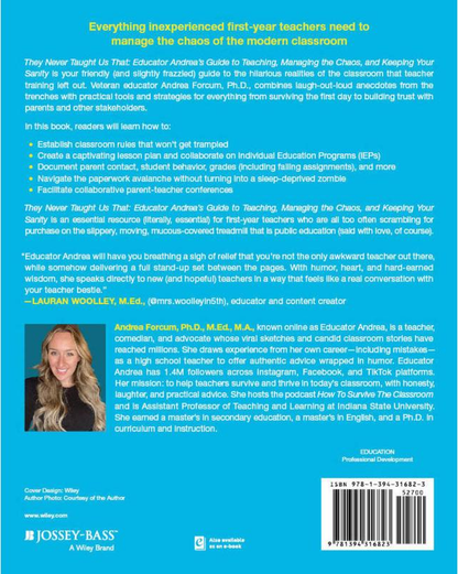 They Never Taught Us That: Educator Andrea's Guide to Teaching, Managing the Chaos, and Keeping Your Sanity